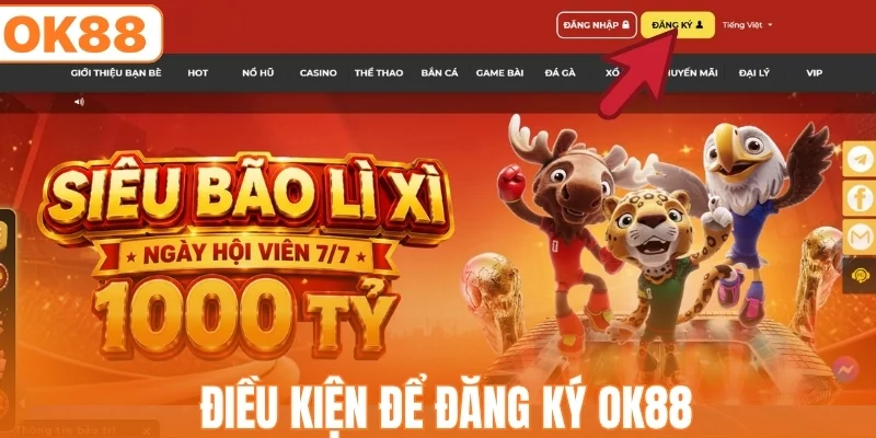 Điều kiện đăng ký OK88 cho người mới