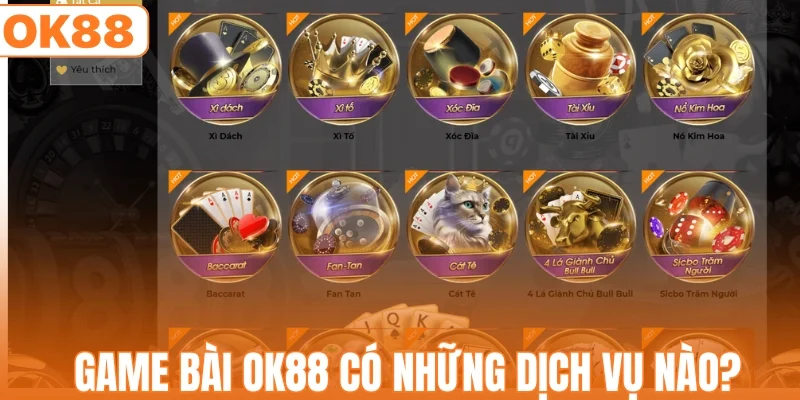 Khám phá kho game bài OK88